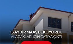 15 aydır maaş alamadığını iddia etti! Çatıya çıkıp 2 milyon 750 bin TL istedi