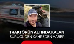 Freni boşalan traktör can aldı! 45 yaşındaki sürücü kurtarılamadı