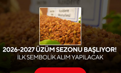 2026-2027 üzüm sezonu başlıyor! İlk sembolik alım yapılacak