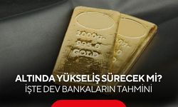 Altın için yeni rekor beklentisi! Küresel bankalar 2027 için tahminlerini güncelledi