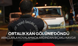 Araçlarla kovalamaca, ardından bıçaklı kavga! Ortalık kan gölüne döndü