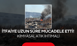 İtfaiye Uzun Süre Mücadele Etti! Kimyasal Atık İhtimali