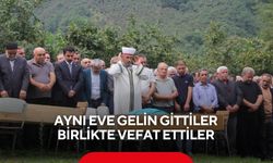 Aynı eve gelin gittiler, birlikte vefat ettiler