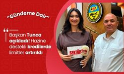 Başkan Tunca açıkladı! Hazine destekli kredilerde limitler artırıldı