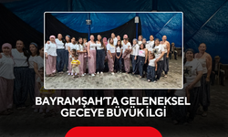 Bayramşah’ta Gelenek ve Eğlence Bir Arada