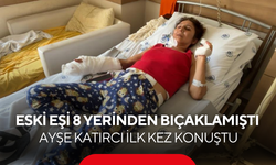 “Bir gün bunu yapacağını biliyordum” demişti! 8 yerinden bıçaklanan kadın konuştu...