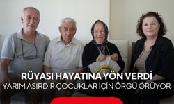 Bir rüya hayatını değiştirdi! 58 yıldır ihtiyaç sahipleri için örüyor