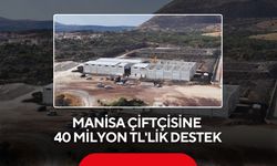 Manisa çiftçisine 40 milyon TL'lik destek