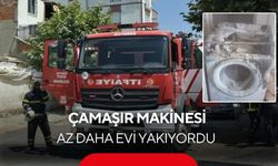 Çamaşır makinesi az daha evi yakıyordu
