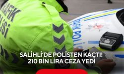 Salihli’de polisten kaçtı! 210 bin lira ceza yedi, ehliyeti alındı