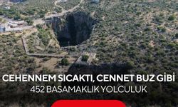 Cehennem’in sıcağından Cennet’in serinliğine! 452 basamaklık yolculuk...