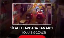 Silahlı kavga dehşeti! 1 kişi hayatını kaybetti, gözaltı 5’e çıktı