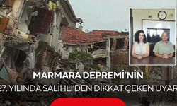 17 Ağustos’un 27.yılında Salihli’den kritik uyarı: Riskli yapılar hala belirsiz!