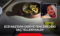 Ece Naz’ın son görüntüleri ortaya çıktı! Olay öncesi yaşananlar yeniden inceleniyor