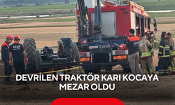Tarlada yürek yakan kaza! Devrilen traktör karı kocaya mezar oldu
