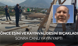 Eşini ve kayınvalidesini bıçakladı! İntihar girişimini canlı yayınladı