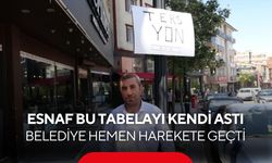 Esnafın kendi astığı tabela olay oldu! Belediye harekete geçti...