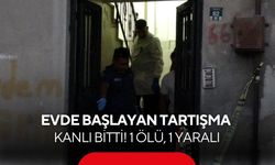 Evde kanlı kavga! 44 yaşındaki adam hayatını kaybetti