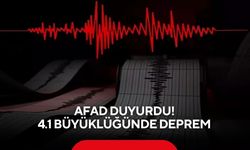 AFAD duyurdu: 4.1 büyüklüğünde deprem