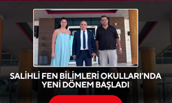 Salihli Fen Bilimleri Okulları’nda yeni dönem başladı