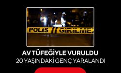 Av tüfeğiyle vuruldu: 20 yaşındaki genç yaralandı
