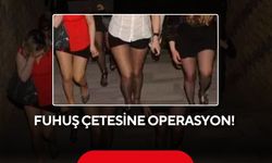 Fuhuş çetesine operasyon: 3 kadın kurtarıldı