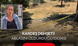Kardeş dehşeti! Ablasını öldürdüğü iddiası