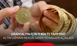 Gram altın için 11 bin TL tahmini! Altın uzmanı rekor tarihi ve rakamı açıkladı