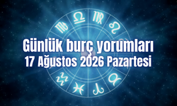Günlük burç yorumları: 17 Ağustos 2026 Pazartesi