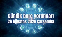 Günlük burç yorumları: 26 Ağustos 2026 Çarşamba