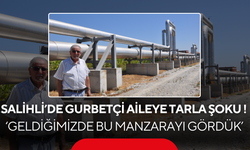 Salihli’de gurbetçi aileye tarla şoku ! ‘Geldiğimizde bu manzarayı gördük’
