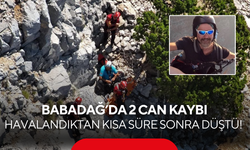 Havalandıktan kısa süre sonra düştü! Babadağ’da 2 can kaybı