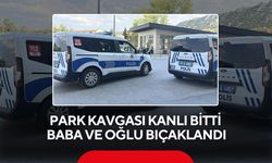Park kavgası kanlı bitti: Baba ve oğlu bıçaklandı
