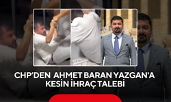 CHP Edirne Milletvekili Ahmet Baran Yazgan'a kesin ihraç talebi