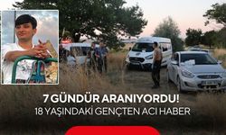 7 gündür aranıyordu! 18 yaşındaki gençten acı haber