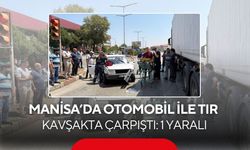 Manisa'da kavşakta korkutan kaza! Tır ile otomobil çarpıştı
