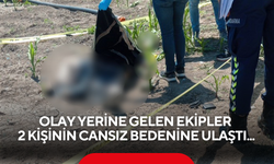 Kahreden son! Olay yerine gelen ekipler 2 kişinin cansız bedenine ulaştı...