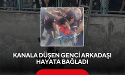 Kanala düşen genci arkadaşı hayata bağladı
