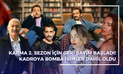 Karma 2. sezon için geri sayım başladı! Kadroya bomba isimler dahil oldu