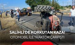 Salihli’de korkutan kaza: Otomobil ile traktör çarpıştı