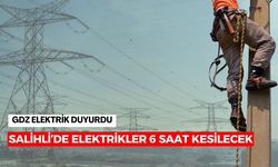 Salihliler dikkat! Elektrikler 6 saat kesilecek