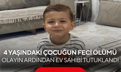 Klima dış ünitesine dokunan 4 yaşındaki çocuk hayatını kaybetti! Ev sahibi tutuklandı