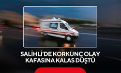 Salihli’de korkunç olay: Kafasına kalas düştü