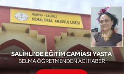 Salihli’de eğitim camiası yasta: Belma öğretmenden acı haber