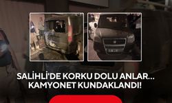 Salihli'de korku dolu anlar, park halindeki kamyonet kundaklandı!