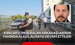 Korkunç cinayetin ardından akılalmaz detay! Bıçağı atıp evde alkol almaya devam ettiler
