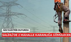 Salihli’de 2 mahalle karanlığa gömülecek