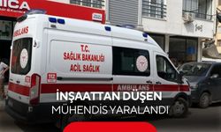 İnşaattan düşen mühendis ölümden döndü