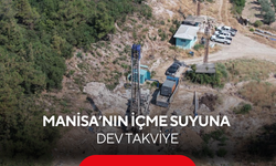 Manisa’nın içme suyuna dev takviye! Saniyede 400 litre su verilecek...