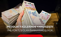Mevduat faizlerinde yarış kızıştı! 1 milyon TL'si olan bankaya koşuyor...